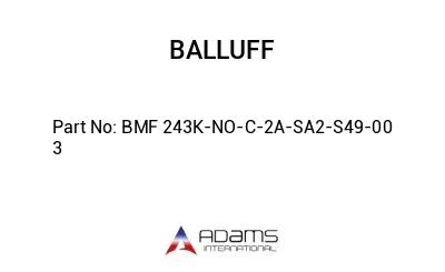 BMF 243K-NO-C-2A-SA2-S49-00	3								