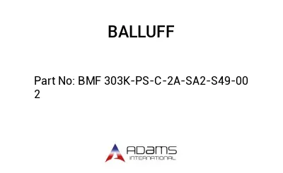 BMF 303K-PS-C-2A-SA2-S49-00	2								
