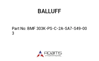 BMF 303K-PS-C-2A-SA7-S49-00	3								