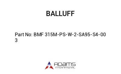 BMF 315M-PS-W-2-SA95-S4-00	3								